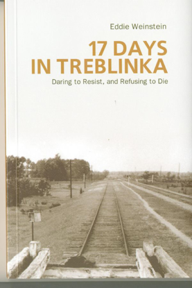 Picture of 17 Days in Treblinka: Daring to Resist, and Refusing to Die